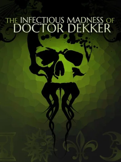 The Infectious Madness of Doctor Dekker box art