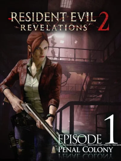 Resident Evil - Revelations 2 - Episode 01 - Penal Colony box art