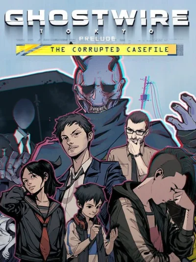 Ghostwire: Tokyo - Prelude: The Corrupted Casefile box art