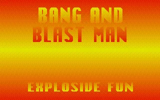 Bang And Blastman - Explosive Fun box art