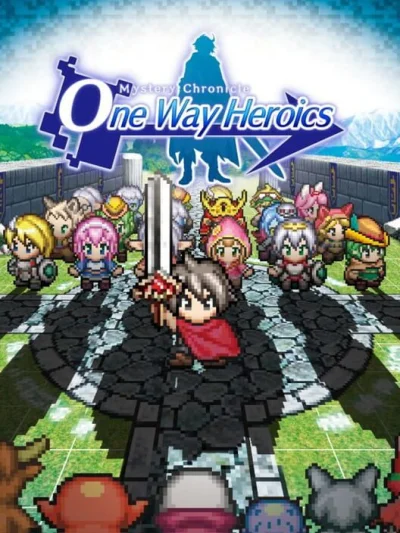 Mystery Chronicle: One Way Heroics box art