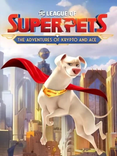 DC League of Super-Pets: The Adventures of Krypto and Ace box art