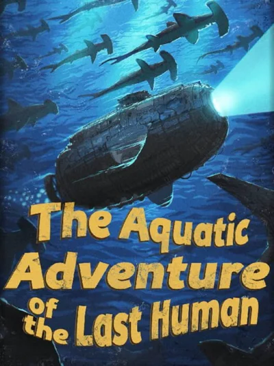 The Aquatic Adventure of the Last Human box art