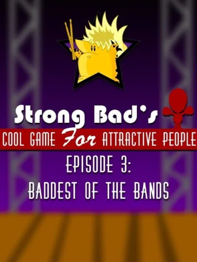 Strong Bad's Cool Game for Attractive People - Episode 3 - Baddest of the Bands box art