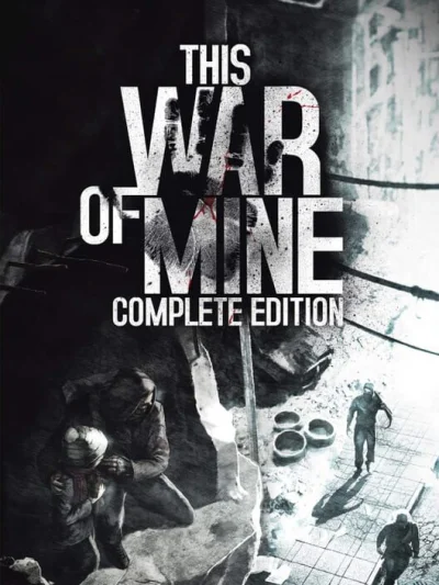 This War of Mine: Complete Edition box art