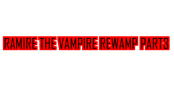 Ramire the Vampire Rewamp Part3 — wheel-hd (SS)