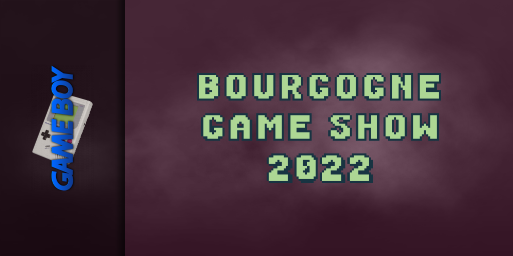 Bourgogne Game Show 2022 — screenmarquee (WOR)
