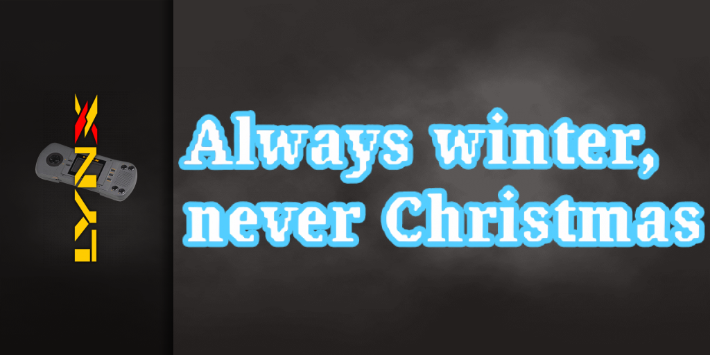 Always Winter, Never Christmas — screenmarquee (WOR)