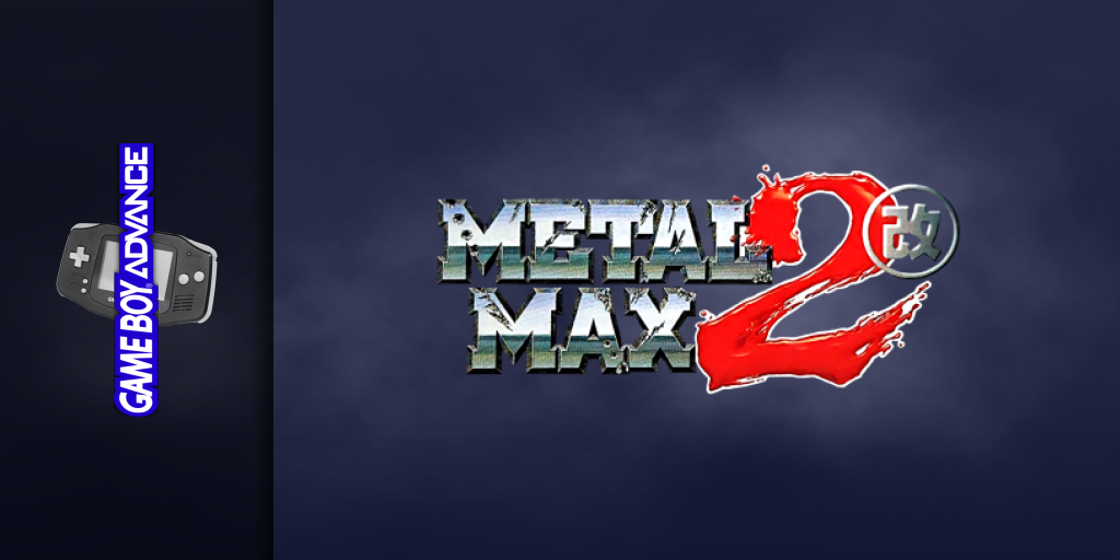 Metal Max 2 Kai — screenmarquee (JP)