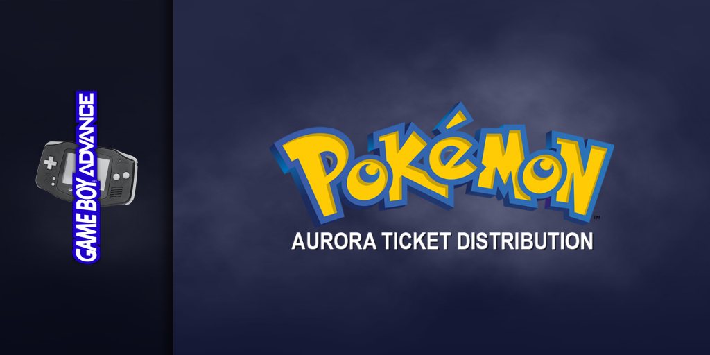 Pokemon - Aurora Ticket Distribution — screenmarquee (WOR)