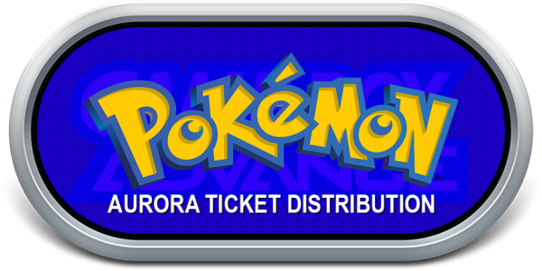 Pokemon - Aurora Ticket Distribution — wheel-steel (WOR)