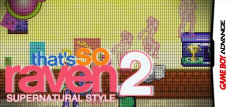 That's So Raven 2 - Supernatural Style — steamgrid