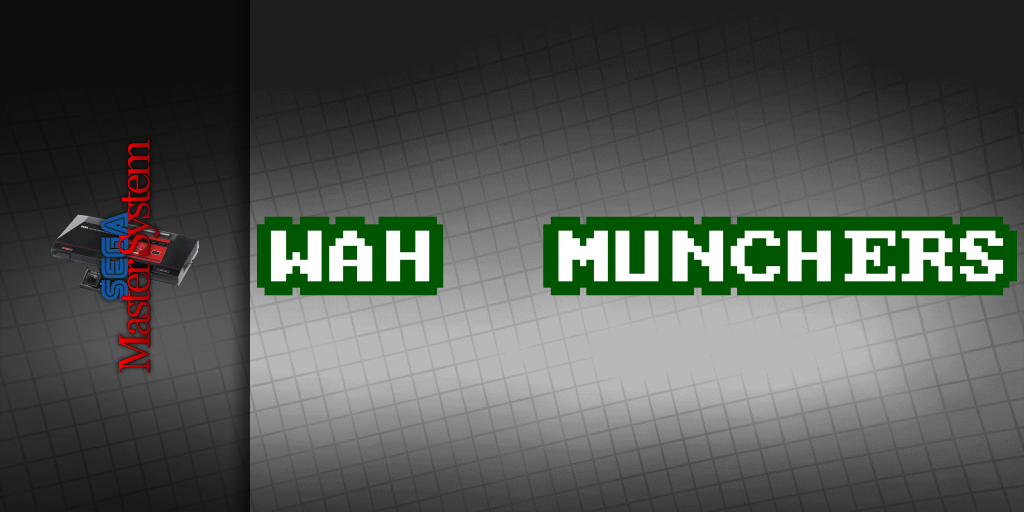 Wah Munchers — screenmarquee (WOR)