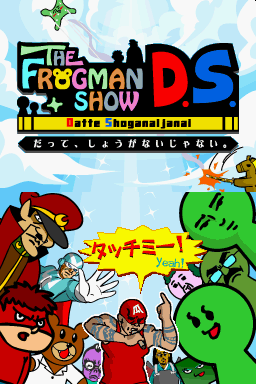 The Frogman Show Ds - Datte, Shouganai Janai — sstitle (WOR)