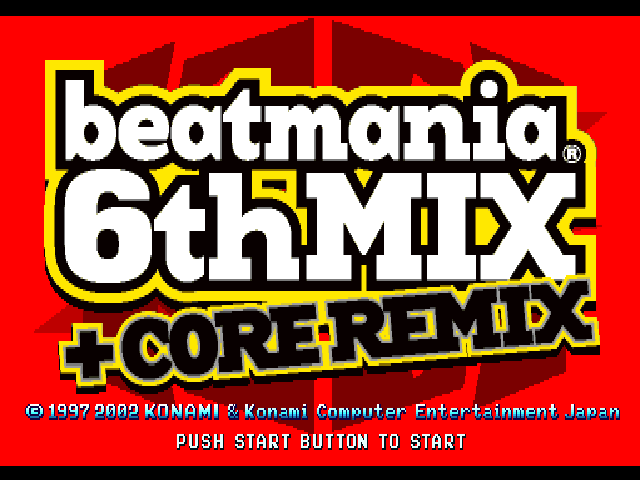 Beatmania 6thmix Core Remix — sstitle (WOR)