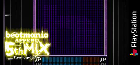 Beatmania Append 5thmix - Time To Get Down — steamgrid