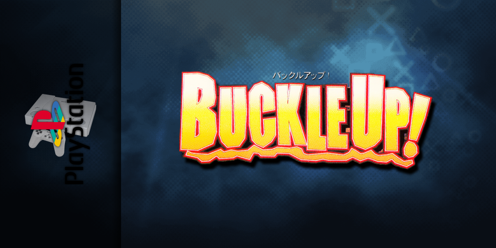 Buckle Up! — screenmarquee (JP)