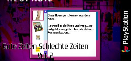 Gute Zeiten Schlechte Zeiten Vol. 2 — steamgrid