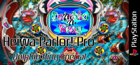 Heiwa Parlor! Pro - Dolphin Ring Special — steamgrid