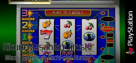 Kikuni Masahiko Jirushi - Warau Fukei-san Pachi-slot Hunter — steamgrid