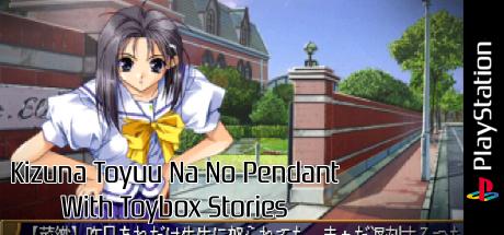 Kizuna Toyuu Na No Pendant With Toybox Stories — steamgrid