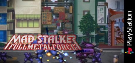 Mad Stalker - Full Metal Force — steamgrid