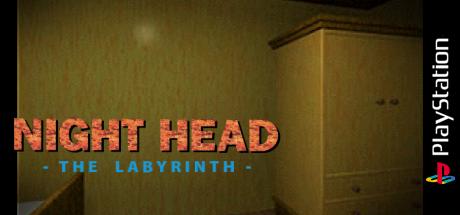 Night Head - The Labyrinth — steamgrid