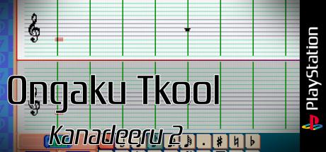 Ongaku Tkool - Kanadeeru 2 — steamgrid