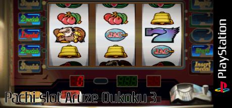Pachi-slot Aruze Oukoku 3 — steamgrid
