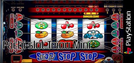 Pachi-slot Teiou Mini - Dr. A7 — steamgrid