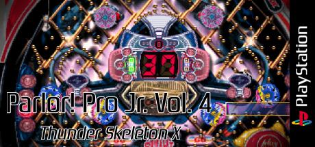 Parlor! Pro Jr. Vol. 4 - Thunder Skeleton X — steamgrid
