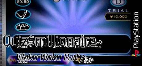Quiz$millionaire - Waku Waku Party — steamgrid