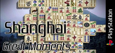 Shanghai - Great Moments — steamgrid
