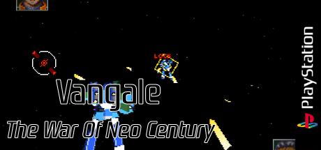 Vangale - The War Of Neo Century — steamgrid