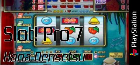 Slot! Pro 7 - Hana Densetsu — steamgrid