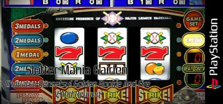 Slotter Mania Gaiden - Chouatsu Densetsu! Golden Rookie And Fire V And Ryuuou — steamgrid