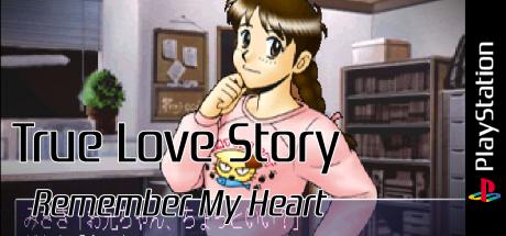 True Love Story - Remember My Heart — steamgrid