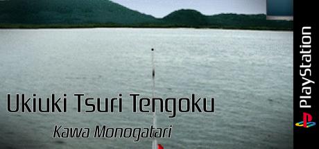 Ukiuki Tsuri Tengoku - Kawa Monogatari — steamgrid