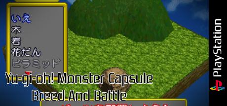 Yu-gi-oh! Monster Capsule Breed And Battle — steamgrid