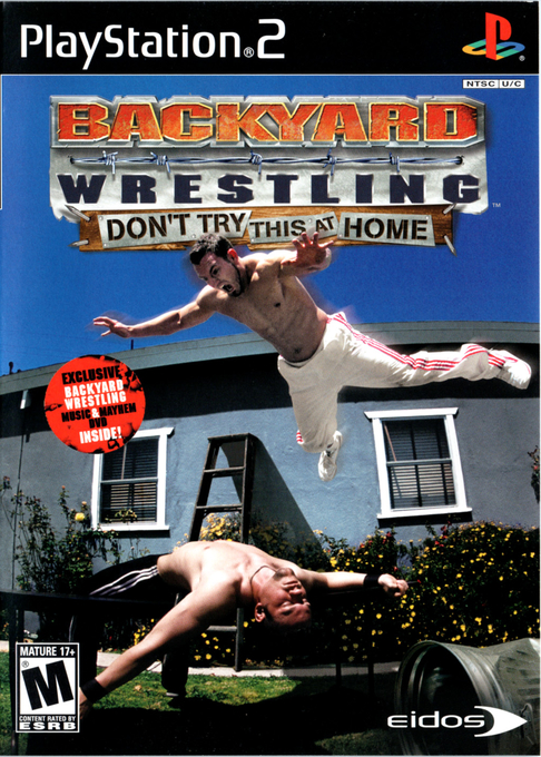 Backyard Wrestling - Don't Try This At Home box art