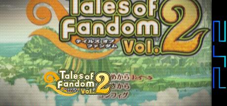 Tales Of Fandom Vol. 2 — steamgrid