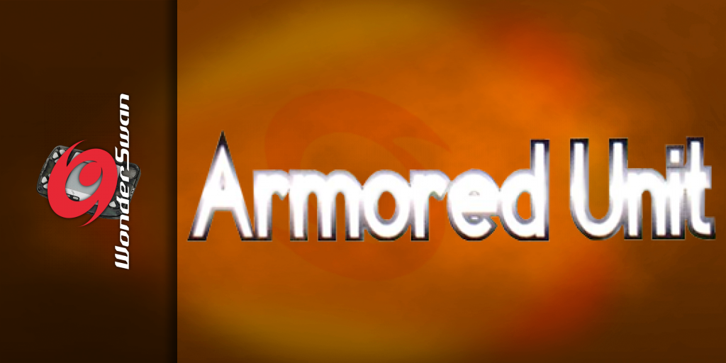 Armored Unit — screenmarquee (JP)