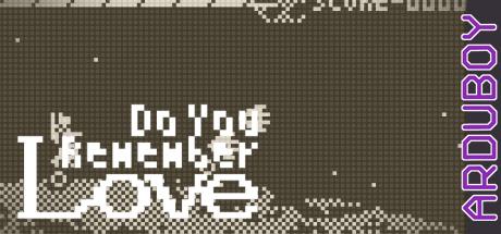 Do You Remember Love — steamgrid