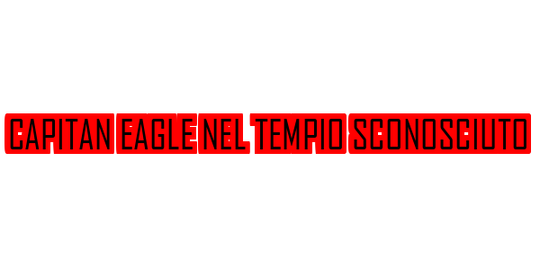 Capitan Eagle Nel Tempio Sconosciuto — wheel-hd (SS)