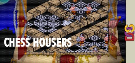 Chess Housers — steamgrid