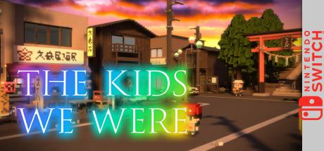 The Kids We Were — steamgrid
