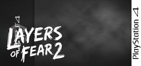 Layers of Fear 2 — steamgrid