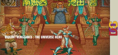 Violent Vengeance : The Universe Hero — steamgrid