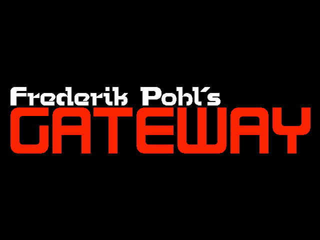 Frederik Pohl's Gateway — sstitle (WOR)
