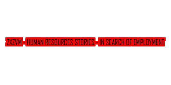 ZxZvm - Human Resources Stories - In Search of Employment — wheel-hd (SS)